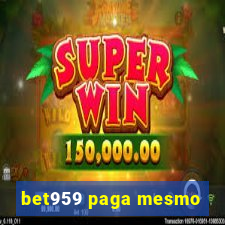 bet959 paga mesmo